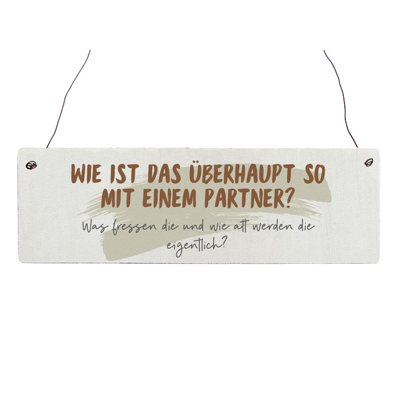 holzschild-shabby-wie-ist-das-ueberhaupt-so-mit-einem-partner-single-freund-freundin